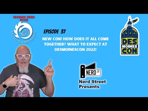 Session Zero EP37: Ben with Des Moines Con joins me to talk about convention running!